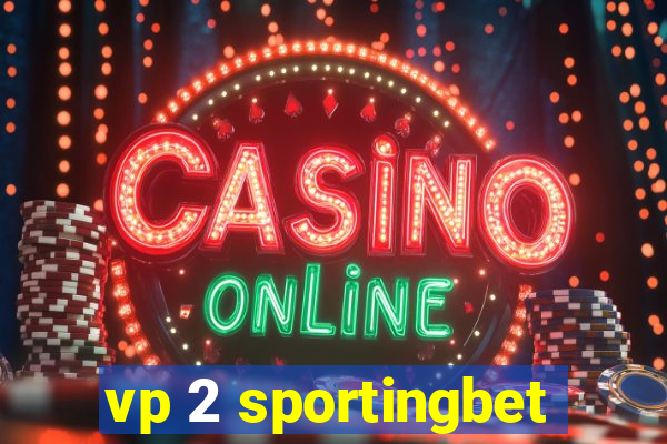 vp 2 sportingbet